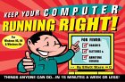 [Keep Your Computer Running Right - A computer maintenance manual for everyone.]